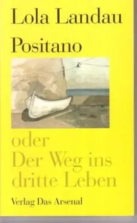 Landau / Hartwig |  Positano oder Der Weg ins dritte Leben | Buch |  Sack Fachmedien