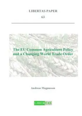 Magnusson |  The Common Agricultural Policy and a Changing World Trade Order | Buch |  Sack Fachmedien