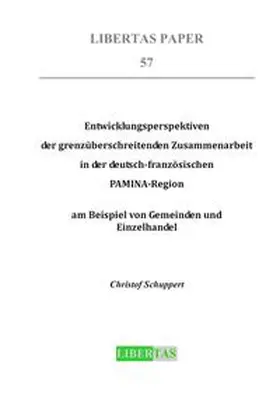 Schuppert |  Entwicklungsperspektiven der grenzüberschreitenden Zusammenarbeit in der deutsch-französischen PAMINA-Region  am Beispiel von Gemeinden und Einzelhandel | Buch |  Sack Fachmedien