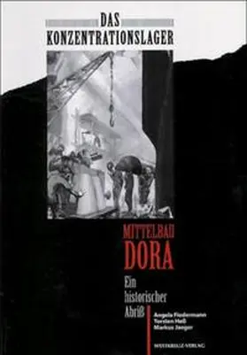 Fiedermann / Hess / Jaeger |  Das Konzentrationslager Mittelbau Dora | Buch |  Sack Fachmedien