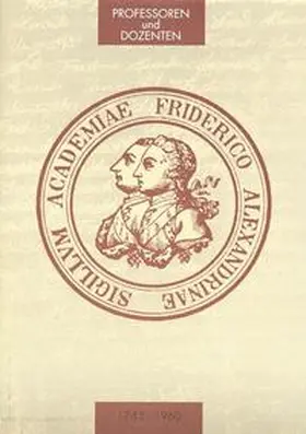Wittern |  Die Professoren und Dozenten der Friedrich-Alexander-Universität Erlangen 1743-1960 / Die Professoren und Dozenten der Friedrich-Alexander-Universität Erlangen 1743-1960 | Buch |  Sack Fachmedien