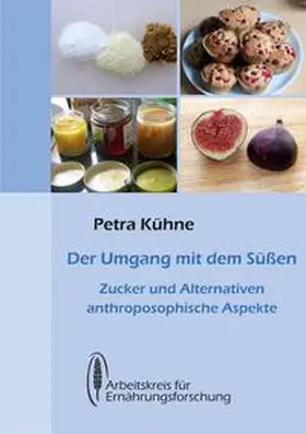 Kühne |  Der Umgang mit dem Süßen | Buch |  Sack Fachmedien