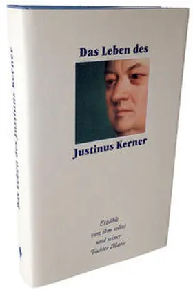Kerner / Niethammer / Pörnbacher |  Das Leben des Justinus Kerner | Buch |  Sack Fachmedien
