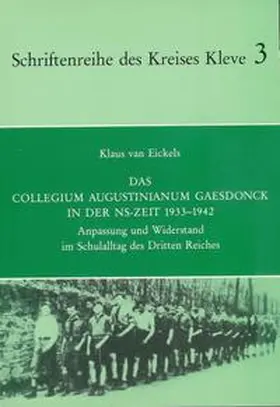Eickels / Kreis Kleve |  Das Collegium Augustinianum Gaesdonck in der NS-Zeit 1933-1942 | Buch |  Sack Fachmedien