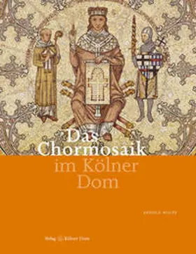 Wolff |  Das Chormosaik im Kölner Dom | Buch |  Sack Fachmedien