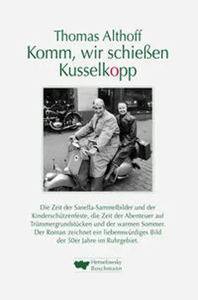 Althoff |  Komm, wir schiessen Kusselkopp | Buch |  Sack Fachmedien