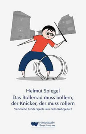 Spiegel |  Das Bollerrad muss bollern, der Knicker, der muss rollern | Buch |  Sack Fachmedien