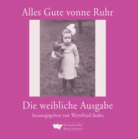 Stabo |  Alles Gute vonne Ruhr die weibliche Ausgabe | Buch |  Sack Fachmedien