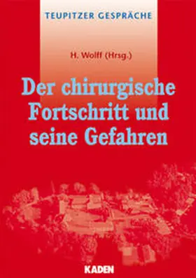 Wolff |  Der chirurgische Fortschritt und seine Gefahren | Buch |  Sack Fachmedien