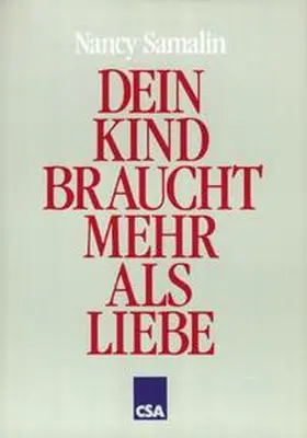 Samalin |  Dein Kind braucht mehr als Liebe | Buch |  Sack Fachmedien