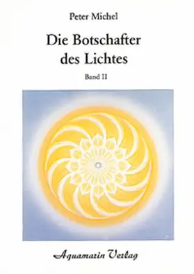 Michel |  Die Botschafter des Lichtes | Buch |  Sack Fachmedien