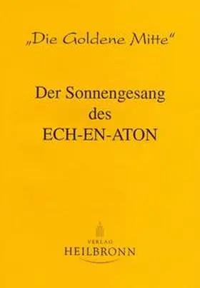 Echnaton |  Der Sonnengesang des Ech-en-aton | Buch |  Sack Fachmedien
