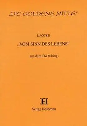 Laotse |  Vom Sinn des Lebens - Aus dem Tao te king | Buch |  Sack Fachmedien