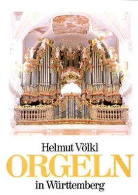Völkl |  Orgeln in Württemberg | Buch |  Sack Fachmedien