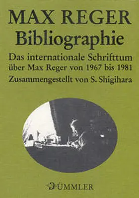 Shigihara / Elsa-Reger-Stiftung Bonn |  Max-Reger-Bibliographie | Buch |  Sack Fachmedien