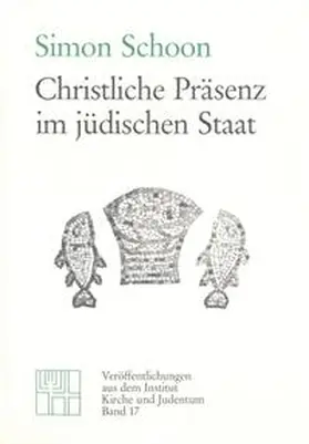 Schoon / Osten-Sacken |  Christliche Präsenz im jüdischen Staat | Buch |  Sack Fachmedien