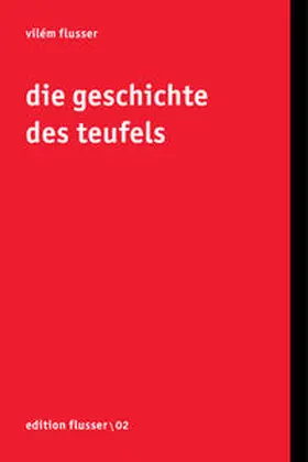 Flusser |  Die Geschichte des Teufels | Buch |  Sack Fachmedien