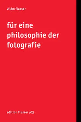 Flusser |  Für eine Philosophie der Fotografie | Buch |  Sack Fachmedien