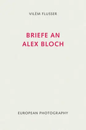 Flusser / Sander |  Briefe an Alex Bloch | Buch |  Sack Fachmedien