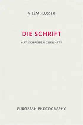 Flusser |  Die Schrift | Buch |  Sack Fachmedien