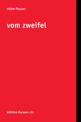 Flusser / Müller-Pohle |  Vom Zweifel | Buch |  Sack Fachmedien
