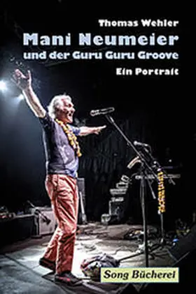 Wehler / Winkelmann |  Mani Neumeier und der Guru Guru Groove | Buch |  Sack Fachmedien