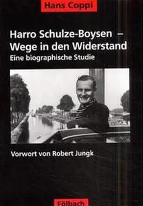 Coppi |  Harro Schulze-Boysen - Wege in den Widerstand | Buch |  Sack Fachmedien