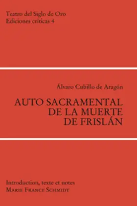 Cubillo de Aragón / Schmidt |  Auto sacramental de la muerte de Frislan | Buch |  Sack Fachmedien