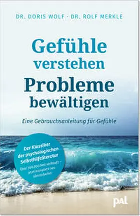 Wolf / Merkle | Gefühle verstehen, Probleme bewältigen | Buch | 978-3-923614-18-9 | sack.de