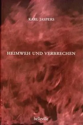 Jaspers |  Heimweh und Verbrechen | Buch |  Sack Fachmedien