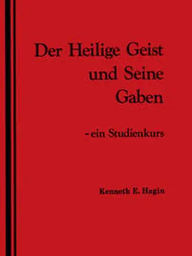 Hagin |  Der Heilige Geist und Seine Gaben | Buch |  Sack Fachmedien