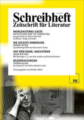 Wehr |  SCHREIBHEFT 96: Mara Genschel: Morgensterns Gäste / Andrej Bitow: Die sechste Dimension / David Rattray: Auf dem Rand / Thomas Kling: Bilderfassungen | Buch |  Sack Fachmedien
