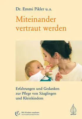 Pikler / Falk / Tardos |  Miteinander vertraut werden | Buch |  Sack Fachmedien