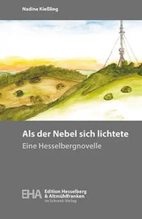 Kießling |  Als der Nebel sich lichtete | Buch |  Sack Fachmedien