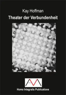 Hoffman |  Theater der Verbundenheit | Buch |  Sack Fachmedien