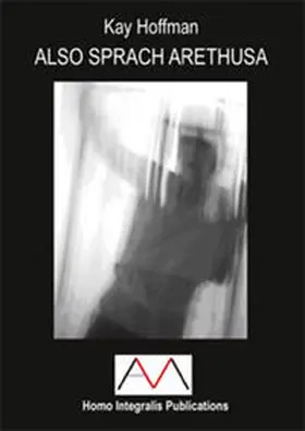 Hoffman |  Also sprach Arethusa | Buch |  Sack Fachmedien