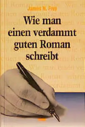 Frey | Wie man einen verdammt guten Roman schreibt | Buch | 978-3-924491-32-1 | sack.de