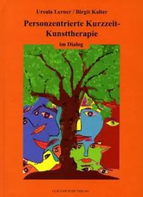 Lerner / Kalter |  Personzentrierte Kurzzeit-Kunsttherapie im Dialog | Buch |  Sack Fachmedien