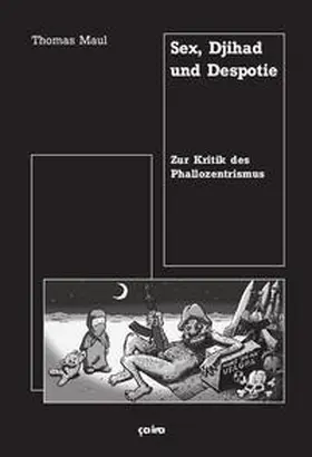 Maul |  Sex, Djihad und Despotie | Buch |  Sack Fachmedien