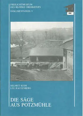 Keim / Rautenberg |  Die Säge aus Potzmühle - Dokumentation 5 | Buch |  Sack Fachmedien