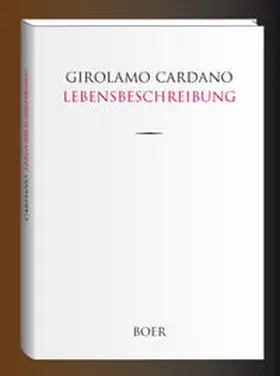 Cardano |  Des Girolamo Cardano eigene Lebensbeschreibung | Buch |  Sack Fachmedien