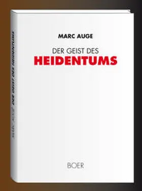 Augé |  Der Geist des Heidentums | Buch |  Sack Fachmedien