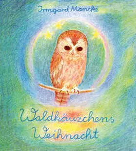 Mancke |  Waldkäuzchens Weihnacht | Buch |  Sack Fachmedien