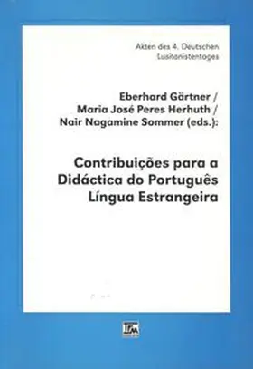 Gärtner / Peres Herhuth / Sommer |  Contribuições para a Didáctica do Português Língua Estrangeira | Buch |  Sack Fachmedien