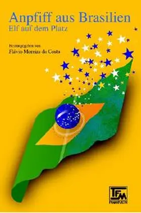 Moreira da Costa / Drummond de Andrade / Verissimo |  Anpfiff aus Brasilien | Buch |  Sack Fachmedien