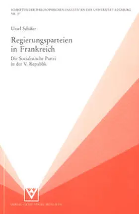 Schäfer |  Regierungsparteien in Frankreich | Buch |  Sack Fachmedien