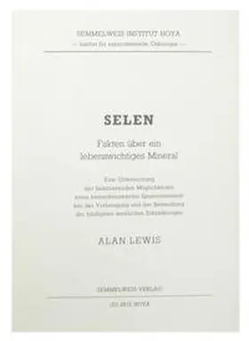 Lewis |  Selen - Fakten über ein lebenswichtiges Mineral | Buch |  Sack Fachmedien