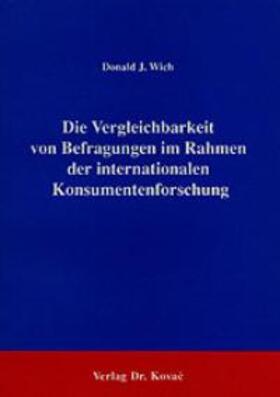 Wich |  Die Vergleichbarkeit von Befragungen im Rahmen der internationalen Konsumentenforschung | Buch |  Sack Fachmedien