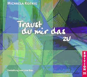 Koenig |  Traust du mir das zu | Buch |  Sack Fachmedien