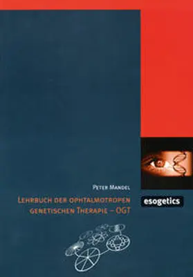 Mandel |  Lehrbucg der OGT - Ophtalmotropen Genetischen Therapie | Buch |  Sack Fachmedien